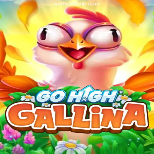 Exploring GoHighGallina: A Top Game on SORTE365